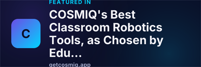 Featured in COSMIQ's Best Classroom Robotics Tools, as Chosen by Educators