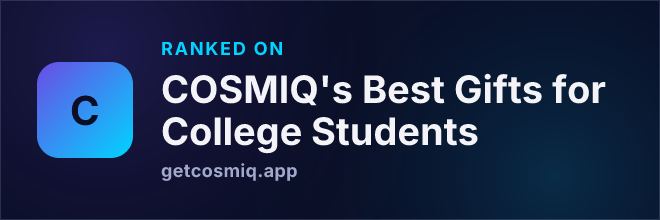 Ranked on COSMIQ's Best Gifts for College Students