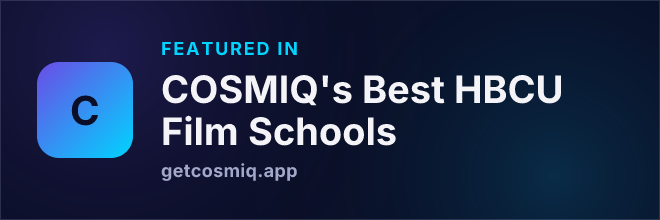 Featured in COSMIQ's Best HBCU Film Schools