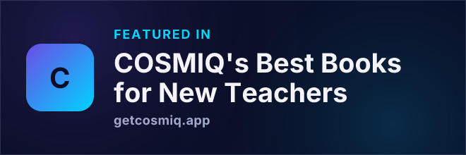 Featured in COSMIQ's Best Books for New Teachers