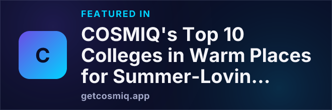 Featured in COSMIQ's Top 10 Colleges in Warm Places for Summer-Loving Students