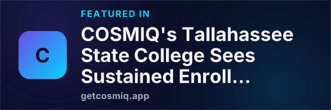 Featured in COSMIQ's Tallahassee State College Sees Sustained Enrollment Growth, Expands Programs