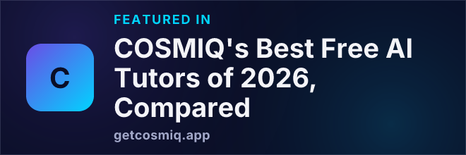 Featured in COSMIQ's Best Free AI Tutors of 2026, Compared