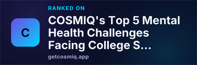 Ranked on COSMIQ's Top 5 Mental Health Challenges Facing College Students and How to Get