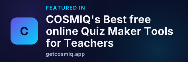 Featured in COSMIQ's Best free online Quiz Maker Tools for Teachers