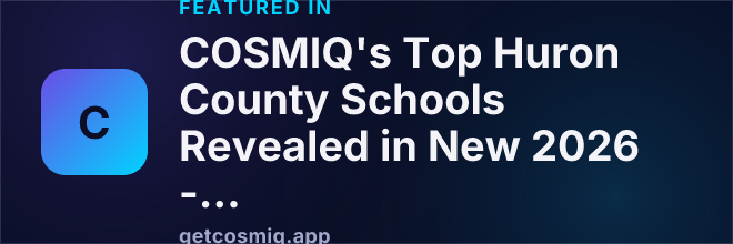 Featured in COSMIQ's Top Huron County Schools Revealed in New 2026 - 2027 Ranking