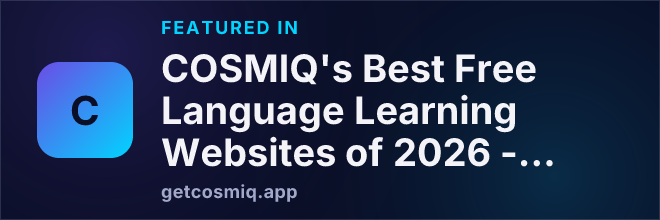 Featured in COSMIQ's Best Free Language Learning Websites of 2026 - 2027