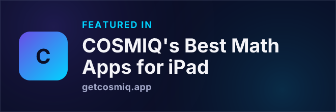 Featured in COSMIQ's Best Math Apps for iPad