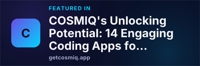 Featured in COSMIQ's Unlocking Potential: 14 Engaging Coding Apps for K-12 and Exam Prep Students