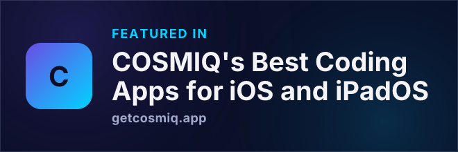 Featured in COSMIQ's Best Coding Apps for iOS and iPadOS