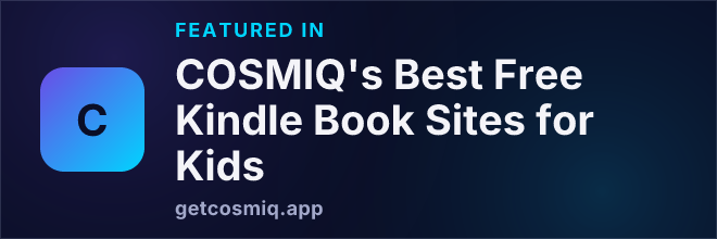 Featured in COSMIQ's Best Free Kindle Book Sites for Kids