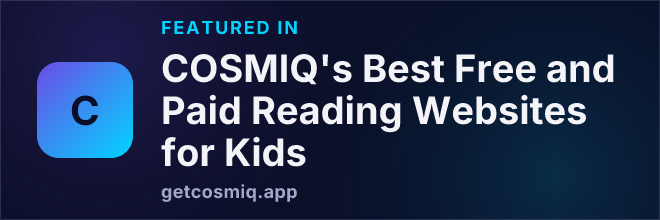 Featured in COSMIQ's Best Free and Paid Reading Websites for Kids