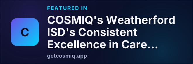 Featured in COSMIQ's Weatherford ISD's Consistent Excellence in Career and Technical Education