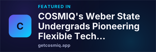 Featured in COSMIQ's Weber State Undergrads Pioneering Flexible Tech for Future Innovation