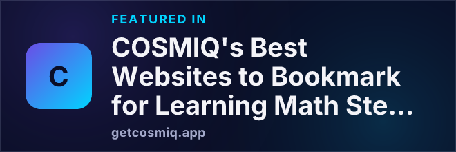 Featured in COSMIQ's Best Websites to Bookmark for Learning Math Step by Step