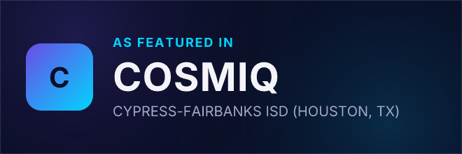 CYPRESS-FAIRBANKS ISD (HOUSTON, TX) — Featured in COSMIQ