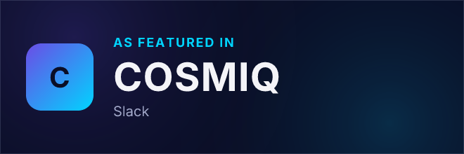 Slack — Featured in COSMIQ