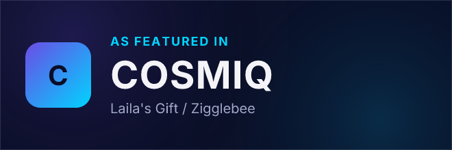 Laila's Gift / Zigglebee — Featured in COSMIQ